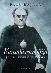 Kansallisrunoilija Johan Ludvig Runeberg eli poikkeuksellisen antoisan, sisällökkään ja hyvän elämän. Torstaina 2. huhtikuuta ilmestyy elämäkerta, jonka on tehnyt kirjailija-tutkija Panu Rajala. (Kuva: Minerva)